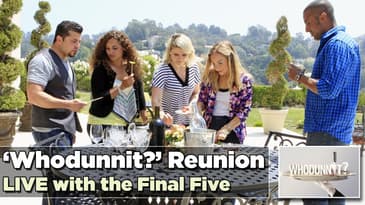 LIVE Whodunnit Reunion with The Final Five (Including the Killer and Winner) - 8/20/13