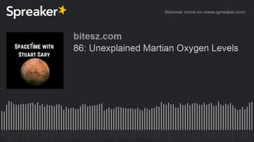 86: Unexplained Martian Oxygen Levels