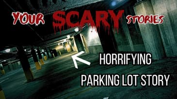 Horrifying Parking Garage true scary story