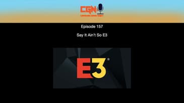 Episode 157 - Say It Ain't So E3
