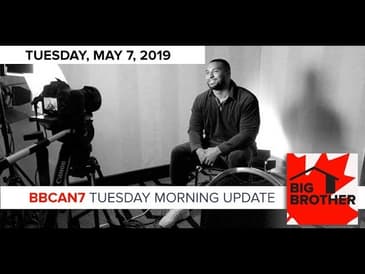 Big Brother Canada 7 | May 7 | Anthony's Big Brother Canada 7 Game