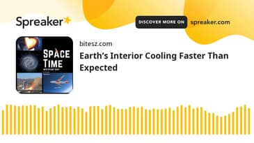 Earth’s Interior Cooling Faster Than Expected