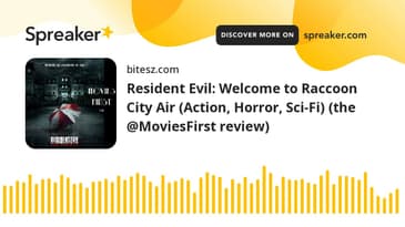 Resident Evil: Welcome to Raccoon City Air (Action, Horror, Sci-Fi) (the @MoviesFirst review)