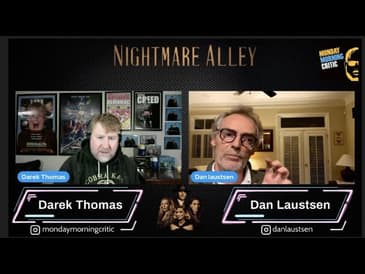 "Nightmare Alley" Cinematographer: Dan Laustsen.