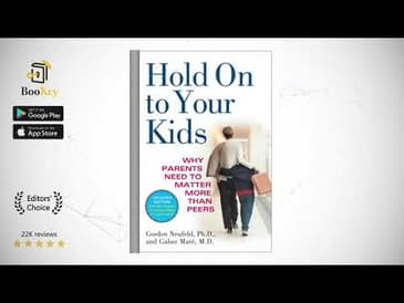 Hold On to Your Kids  Book Summary By Gordon Neufeld  Why Parents Need to Matter More Than Peers