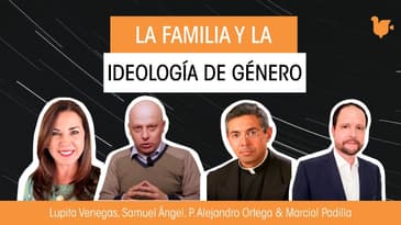 Panel: La Ideología de Género y los Católicos - Simposio Católico Virtual