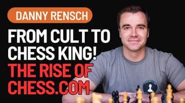 How Chess Saved Danny Rensch’s Life: From Cult Roots to Chess.com’s Success