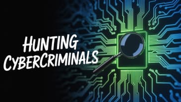 Hunting Cybercriminals: The Experts Leading the Charge