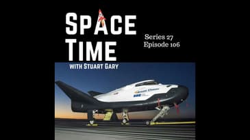 S27E106: Dream Chaser Delayed, Earth's Electric Field Unveiled, and Australia's New Lunar Rover