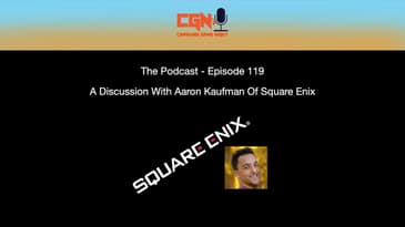 Episode 119 - A Discussion With Aaron Kaufman Of Square Enix