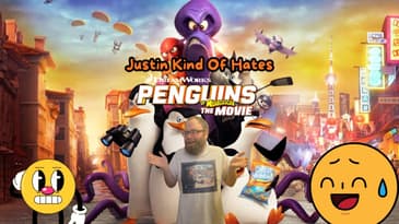 Justin Kind Of Hates Penguins Of Madagascar The Movie