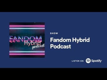 FHP Miscellany - Fandom Hybrid Podcast #162