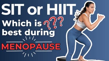 SIT vs HIIT Best Exercise for Menopause, Bone Density & Hormones