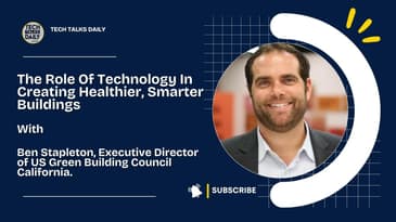 The Role Of Technology In Creating Healthier, Smarter Buildings