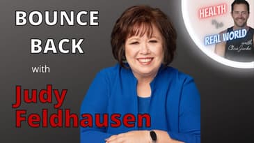 Bounce Back with Judy Feldhausen - Health in the Real World with Chris Janke