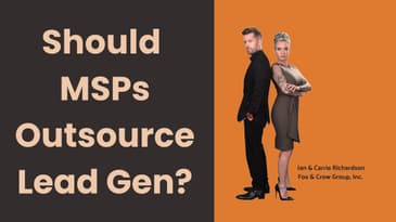 Should MSPs Outsource Lead Generation? What to Build In-House First.