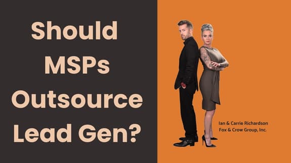 Should MSPs Outsource Lead Generation? What to Build In-House First.