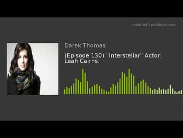 (Episode 130) "Interstellar" Actor: Leah Cairns.