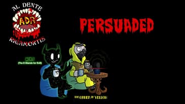 ADR Episode 585: Persuaded