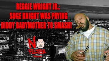 Reggie Wright Jr: Suge Knight Was Paying Diddy Baby Mother To Smash!