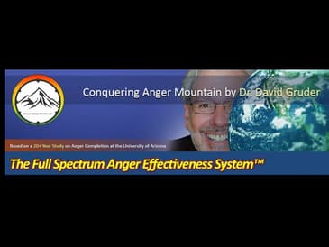 Anger Effectiveness Secrets with Dr. David Gruder