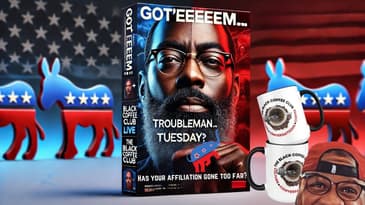 Have Your Politics Gone Too Far? | The Black Coffee Club Live