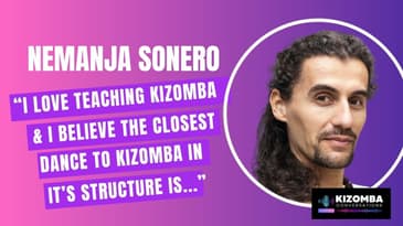 Episode #16 : In conversation with Kizomba Teacher Nemanja Sonero