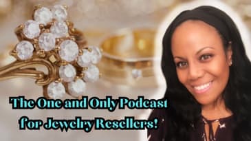 The One and Only Podcast for Jewelry Resellers!