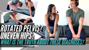 Rotated Pelvis? Uneven Hips? What is the TRUTH about these diagnoses?