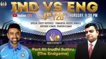 Irudhi Suttru| இறுதி சுற்று | Watch Party with Ashwin | Ind vs Eng | 4th T20 | PDogg