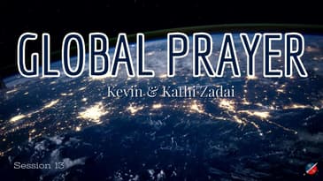 LIVE Global Prayer: Session 13 - Kevin Zadai