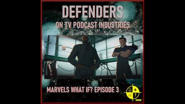 Marvel's What If? Episode 3 podcast from TV Podcast Industries