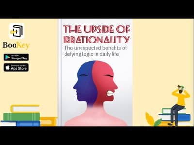 🔥🔥The Upside of Irrationality by Dan Ariely (Summary) -- Unexpected Benefits of defying logic