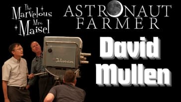 "The Marvelous Mrs. Maisel" and "The Astronaut Farmer" | Cinematographer | M. David Mullen.