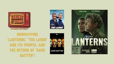 Solving 'Lanterns' and 'Ted Lasso' Is on Track; Plus, Return of 'Dark Matter'