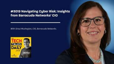 3019: Navigating Cyber Risk: Insights from Barracuda Networks' CIO