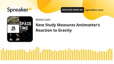 New Study Measures Antimatter’s Reaction to Gravity