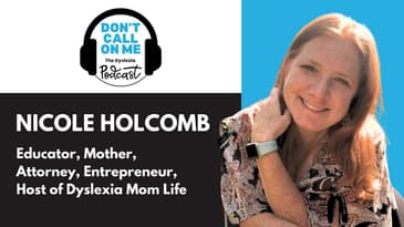 The Go-To Mom for Dyslexia: Nicole Holcomb’s Unconventional Journey | Dont Call On Me Ep. 27