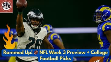 Rammed Up! π NFL Week 3 Preview + College Football Picks