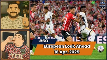 Premier League, Serie A, La Liga, and Bundesliga Matchday Preview | Episode 60 April 18th, 2025