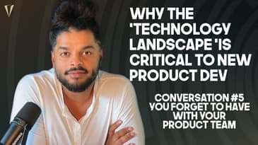 5/9 Critical Convos You Forget To Have With Your Product Team: What’s the technology landscape?