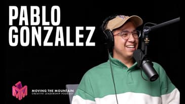 Moving Mountains Podcast | Pablo Gonzalez