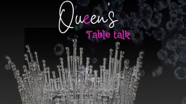 The Queens Table Talk