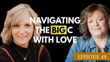 Navigating The Big C With Love With Cheryl McCartney