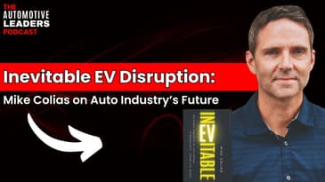 Episode 146: Inevitable EV Disruption: Mike Colias on Auto Industry’s Future