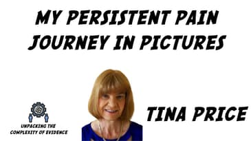 My Persistent Pain Journey in Pictures Part One- Tina Price - Patient Story