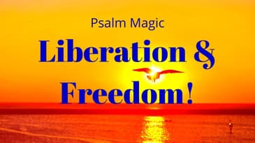 Psalm Magic: Psalm 71--LIBERATE YOURSELF FROM CONFINEMENT NOW!