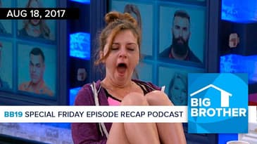 Big Brother 19 | Special Friday Episode Recap Podcast | Eric Stein