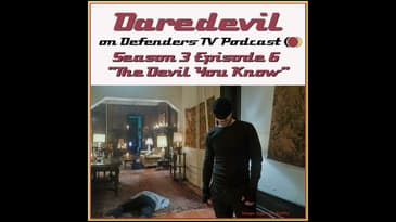 Daredevil Season 3 Episode 6 Review of "The Devil You Know" by TV Podcast Industries