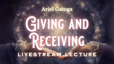 Giving and Receiving Are The Same - Prosperity Lesson with Ariel